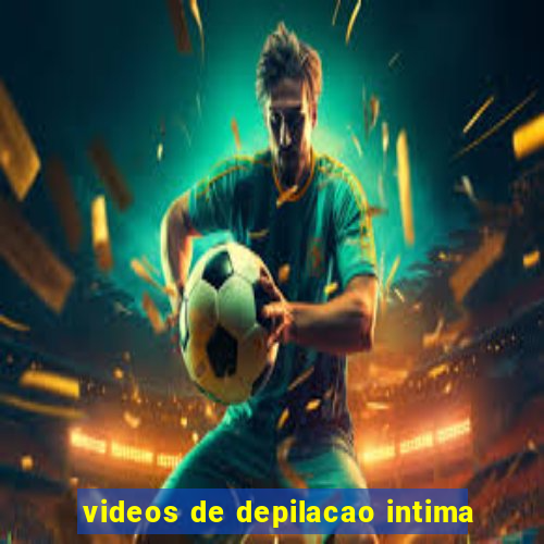 videos de depilacao intima